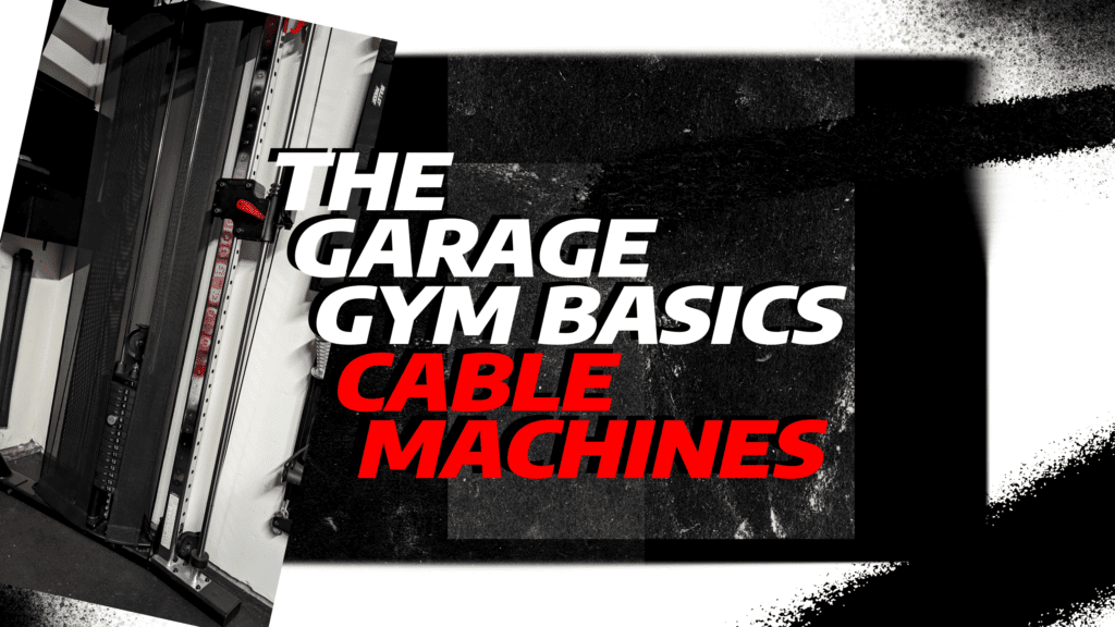 The BEST Cable Machines For Your Garage Gym - 2026 1 The Garage Gym Basics - Cable Machines